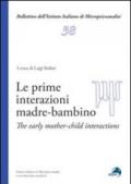 Prime interazioni madre-bambino. Ediz. italiana e inglese (Le)