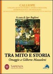 Tra mito e storia. Omaggio a Gilberto Mazzoleni