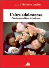 Altra adolescenza. L'adolescenza nell'epoca del godimento (L')