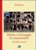 Maria e Giuseppe in manicomio. I bambini eccitati