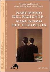 Idee in psicoterapia. 3.Narcisismo del paziente, narcisismo del terapeuta