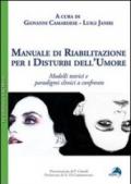 Manuale di riabilitazione per i disturbi dell'umore. Modelli teorici e paradigmi clinici a confronto