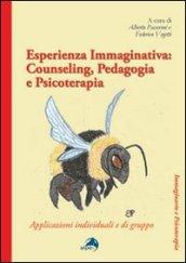 Esperinza immaginativa. Counseling, pedagogia e psicoterapia. Applicazioni individuali e di gruppo