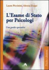 L'esame di Stato per psicologi. Una guida operativa