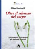 Oltre il silenzio del corpo. Una prospettiva di psicoterapia per condizioni di sterilità