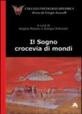 Il sogno. Crocevia dei mondi