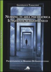 Nursing in area psichiatrica. Il paziente schizofrenico