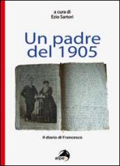 Un padre del 1905. Il diario di Francesco