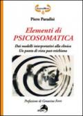 Elementi di psicosomatica. Dai modelli interpretativi alla clinica. Un punto di vista post-reichiano