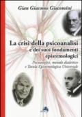La crisi della psicoanalisi e dei suoi fondamenti epistemologici. Psicoanalisi, metodo dialettico e tavola epistemologica universale