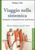 Viaggio nella sistemica. Il terapeuta, le domande di aiuto, la formazione