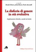 La disforia di genere in età evolutiva. Implicazioni cliniche, sociali ed etiche