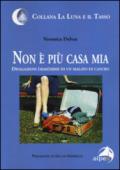 Non è più casa mia. Divagazioni (semi)serie di un malato di cancro