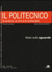 Il Politecnico. le scienze, le arti e le artiterapie (2013) Vol. 1-2: Note sullo sguardo