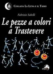 Le pezze a colori a Trastevere