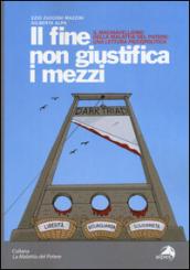 Il fine non giustifica i mezzi. Il machiavellismo della malattia del potere: una lettura psicopolitica