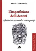 L'imperfezione dell'identità. Riflessioni tra psicoanalisi e antropologia