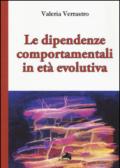 Le dipendenze comportamentali in età evolutiva