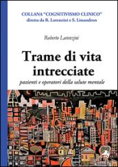 Trame di vita intercciate. Pazienti e operatori della salute mentale