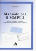 Manuale per il MMPI-2. Nella pratica clinica con riferimenti all'assessment collaborativo, al DSM e al MMPI-2-RF