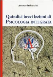 Quindici brevi lezioni di psicologia integrata