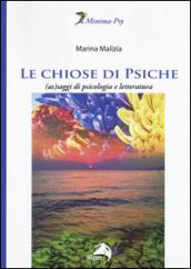 Le chiose di Psiche. (As)saggi di psicologia e letteratura