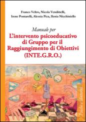 Manuale per l'intervento psicoeducativo di gruppo per il raggiungimento di obiettivi. (INTE.G.R.O.)