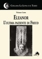 Eleanor. L'ultima paziente di Freud