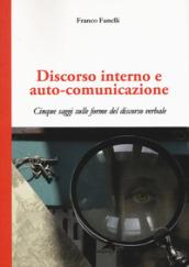 Discorso interno e auto-comunicazione. Cinque saggi sulle forme del discorso verbale