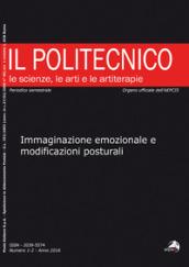 Il Politecnico. Le scienze, le arti e le artiterapie (2016). 1-2: Immaginazione emozionale e modificazioni posturali