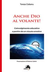 Anche Dio al volante! Coinvolgimento educativo a partire da un vissuto emotivo