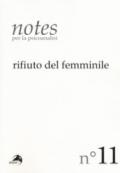 Notes per la psicoanalisi. Vol. 11: Rifiuto del femminile