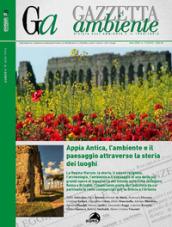 Gazzetta ambiente. Rivista sull'ambiente e il territorio (2017). 1-2: Appia Antica, l'ambiente il paesaggio attraverso la storia dei luoghi