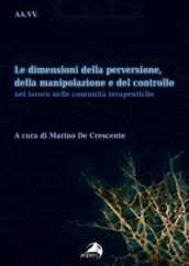 Le dimensioni della perversione, della manipolazione e del controllo nel lavoro nelle comunità terapeutiche