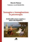 Immagine e immaginazione in psicoterapia. Al di là della scienza empirica e della svolta linguistica