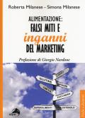 Alimentazione: falsi miti e inganni del marketing