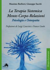 La terapia sistemica mente-corpo-relazioni. Psicologia e osteopatia