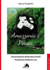 Amazzonia è poesia