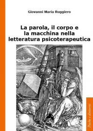 La parola, il corpo e la macchina nella letteratura psicoterapeutica