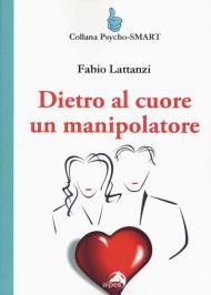 Dietro al cuore un manipolatore