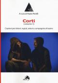 Corti. Vol. 1: Copioni per lettori, registi, attori e compagnie di teatro.