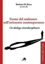 Forme del malessere nell'orizzonte contemporaneo. Un dialogo interdisciplinare