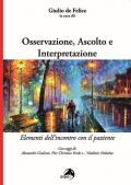 Osservazione, ascolto e interpretazione. Elementi dell'incontro con il paziente