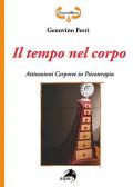 Il tempo nel corpo. Attivazioni corporee in psicoterapia