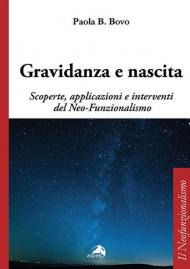 Gravidanza e nascita. Scoperte, applicazioni e interventi del Neo-Funzionalismo