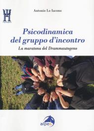 Psicodinamica del gruppo d'incontro. La maratona del Drammautogeno