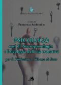 Psicologo. Casi di neuropsicologia e psicologia dell'età evolutiva. Per la Professione e l'Esame di Stato