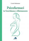 Psicofarmaci in gravidanza e allattamento