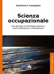 Scienza occupazionale con elementi di psicologia positiva e teorie dell'azione e motivazionali