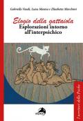 Elogio della gattaiola. Esplorazioni intorno all'interpsichico